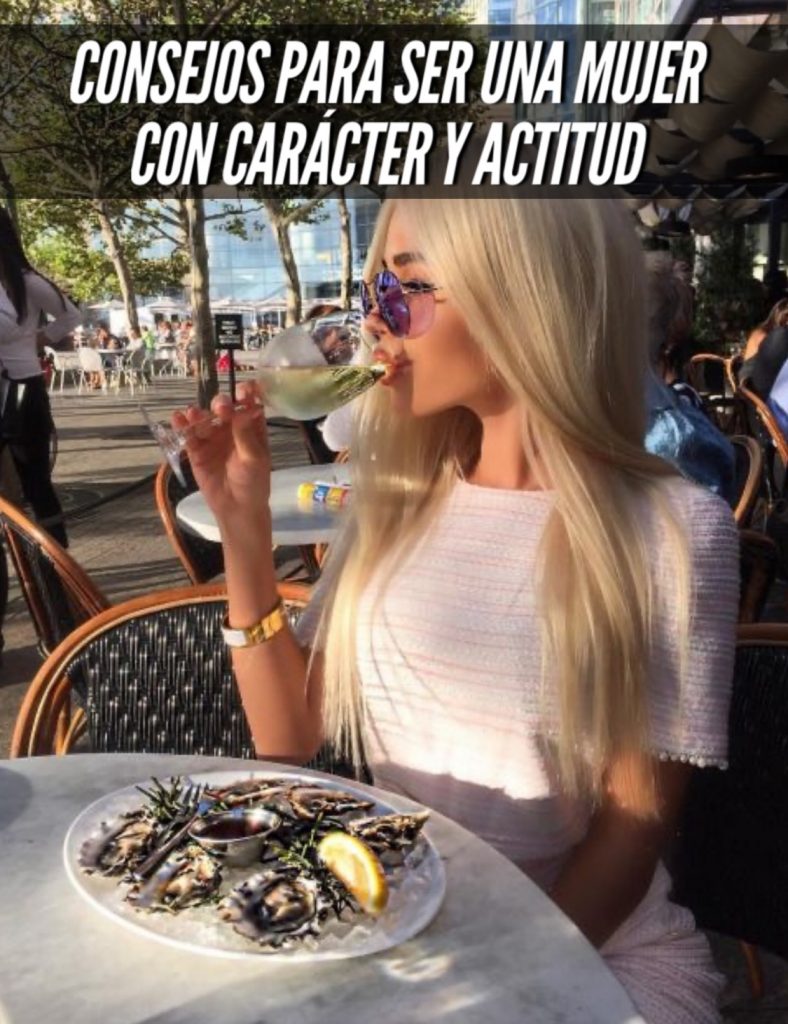 consejos para ser una mujer con carácter y actitud